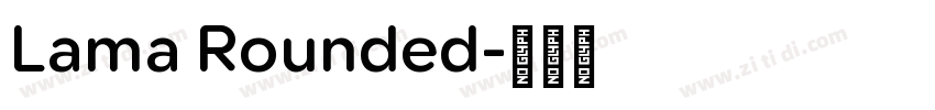 Lama Rounded字体转换
